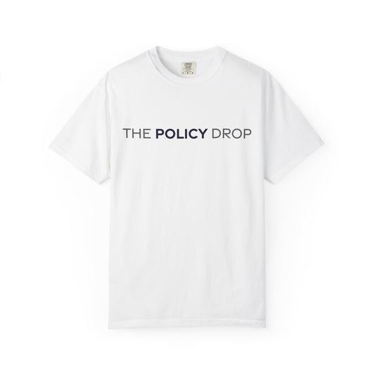 The Policy Drop T‑Shirt