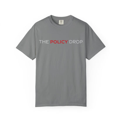 The Policy Drop T-Shirt