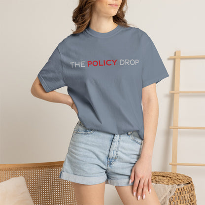 The Policy Drop T-Shirt