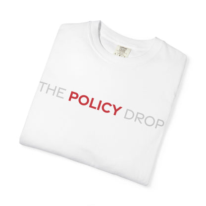 The Policy Drop T-Shirt
