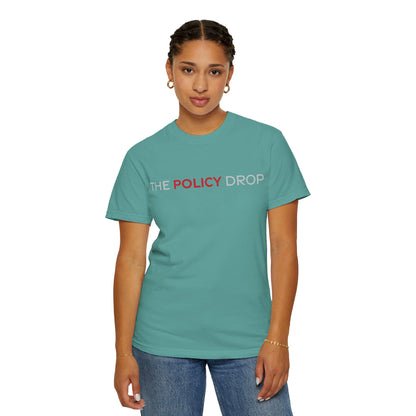 The Policy Drop T-Shirt