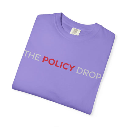 The Policy Drop T-Shirt