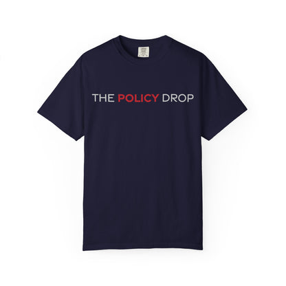 The Policy Drop T-Shirt