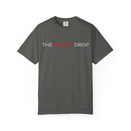 The Policy Drop T-Shirt