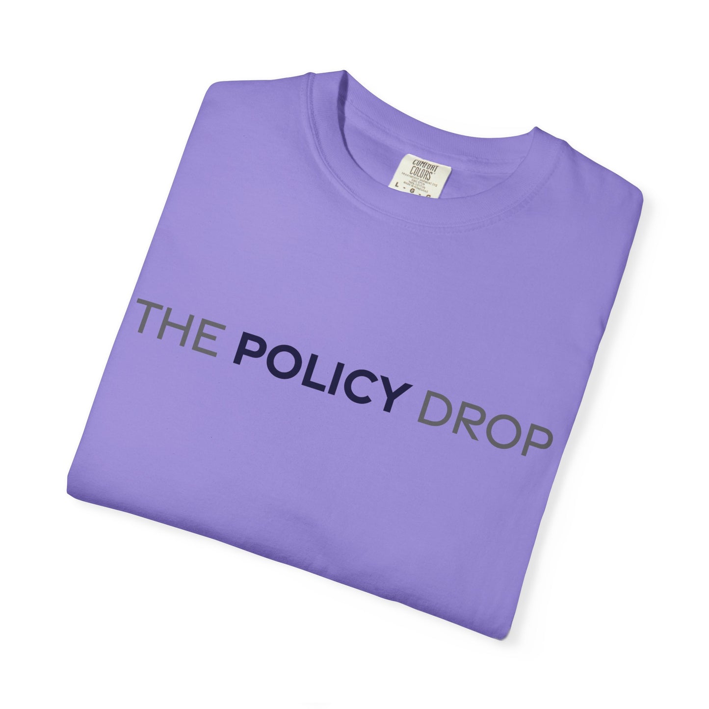 The Policy Drop T‑Shirt