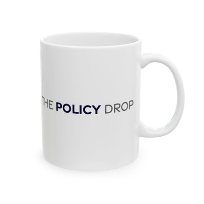 Ceramic Mug — "The Policy Drop"