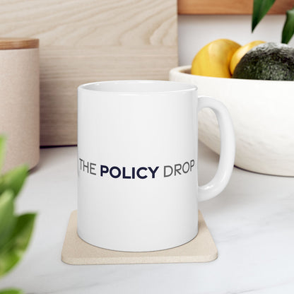 Ceramic Mug — "The Policy Drop"