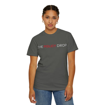 The Policy Drop T-Shirt