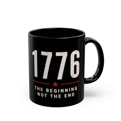 1776 Black Mug – 'The Beginning Not The End' Patriotic Coffee Cup