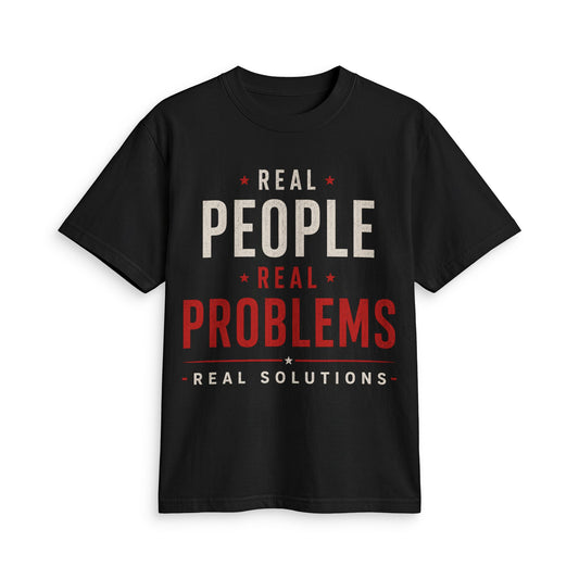 Real People Real Problems Real Solutions T-Shirt