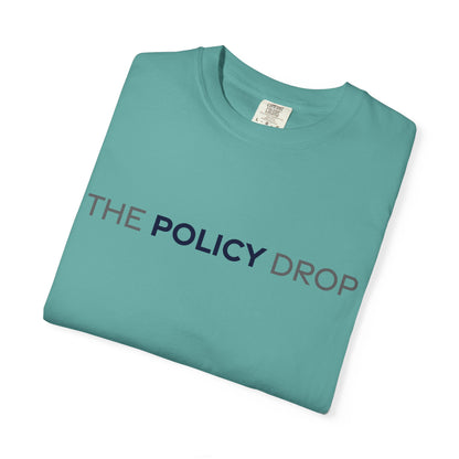 The Policy Drop T‑Shirt