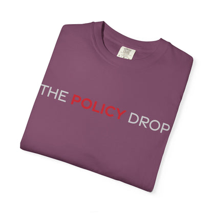 The Policy Drop T-Shirt