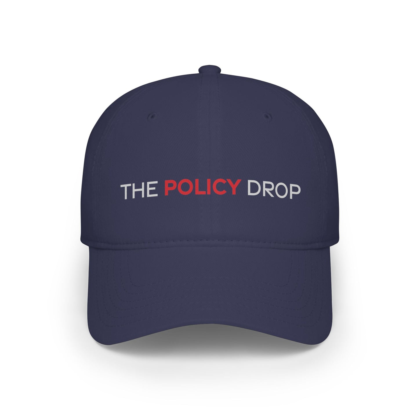 The Policy Drop Embroidered Baseball Cap