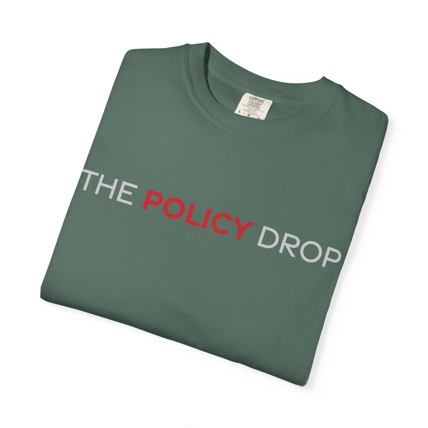The Policy Drop T-Shirt