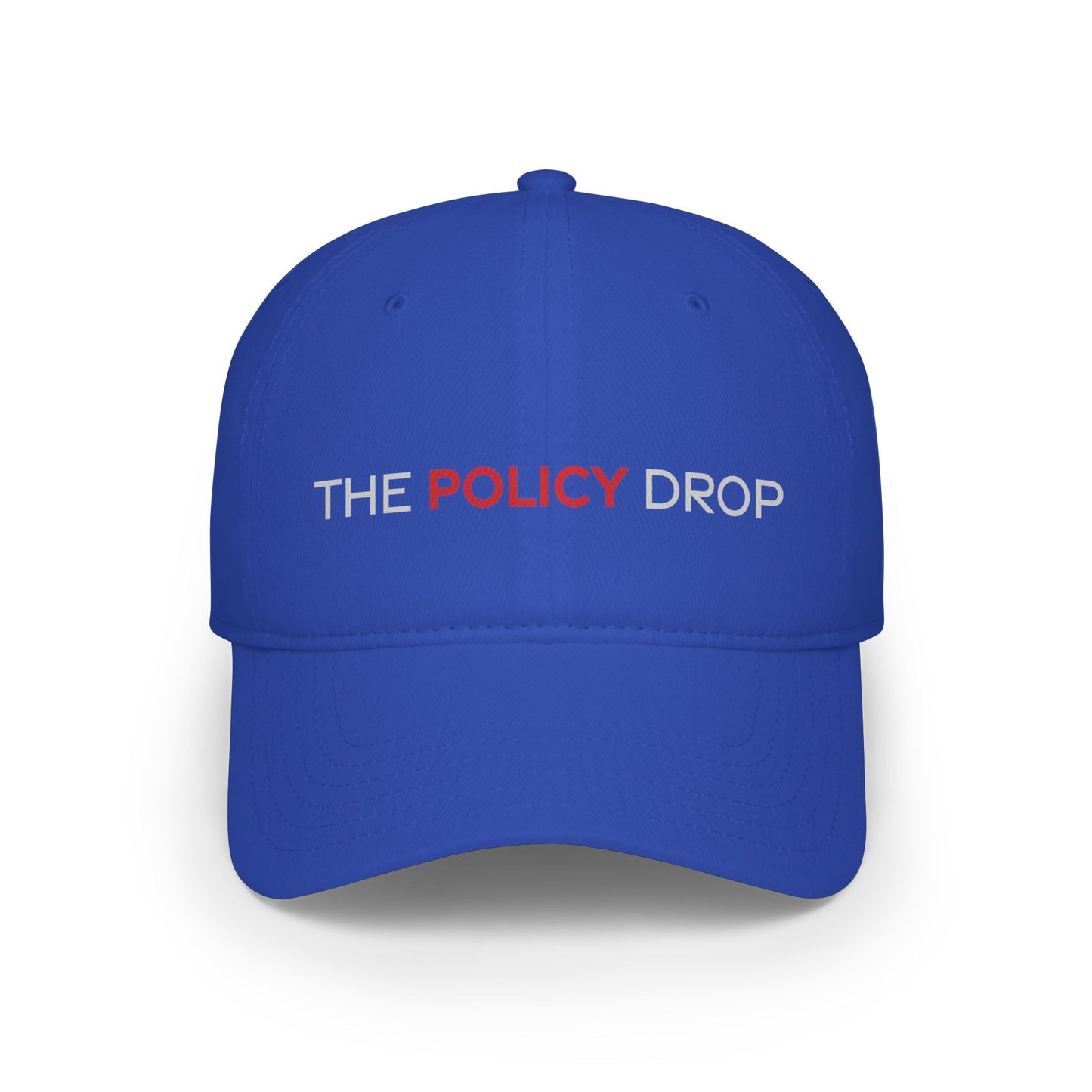 The Policy Drop Embroidered Baseball Cap