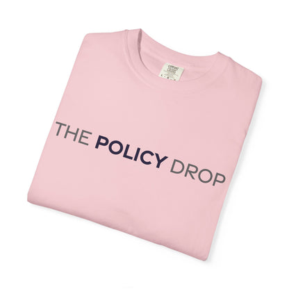 The Policy Drop T‑Shirt