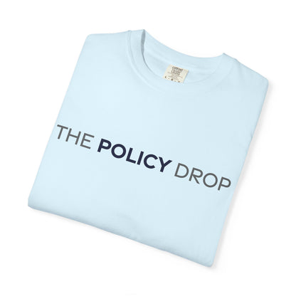 The Policy Drop T‑Shirt