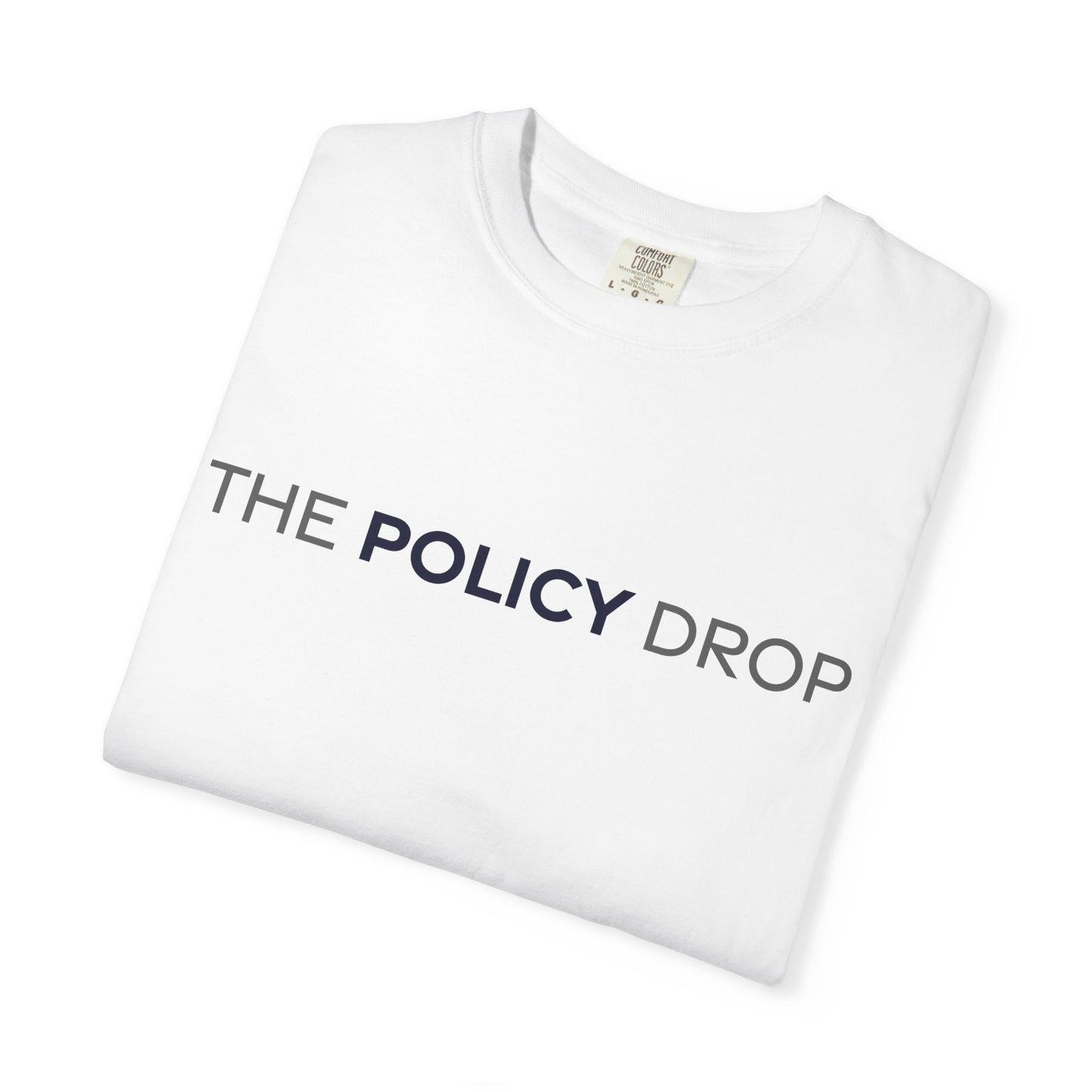 The Policy Drop T‑Shirt