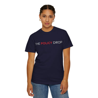 The Policy Drop T-Shirt