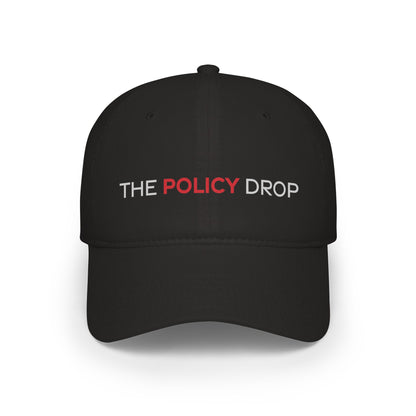 The Policy Drop Embroidered Baseball Cap