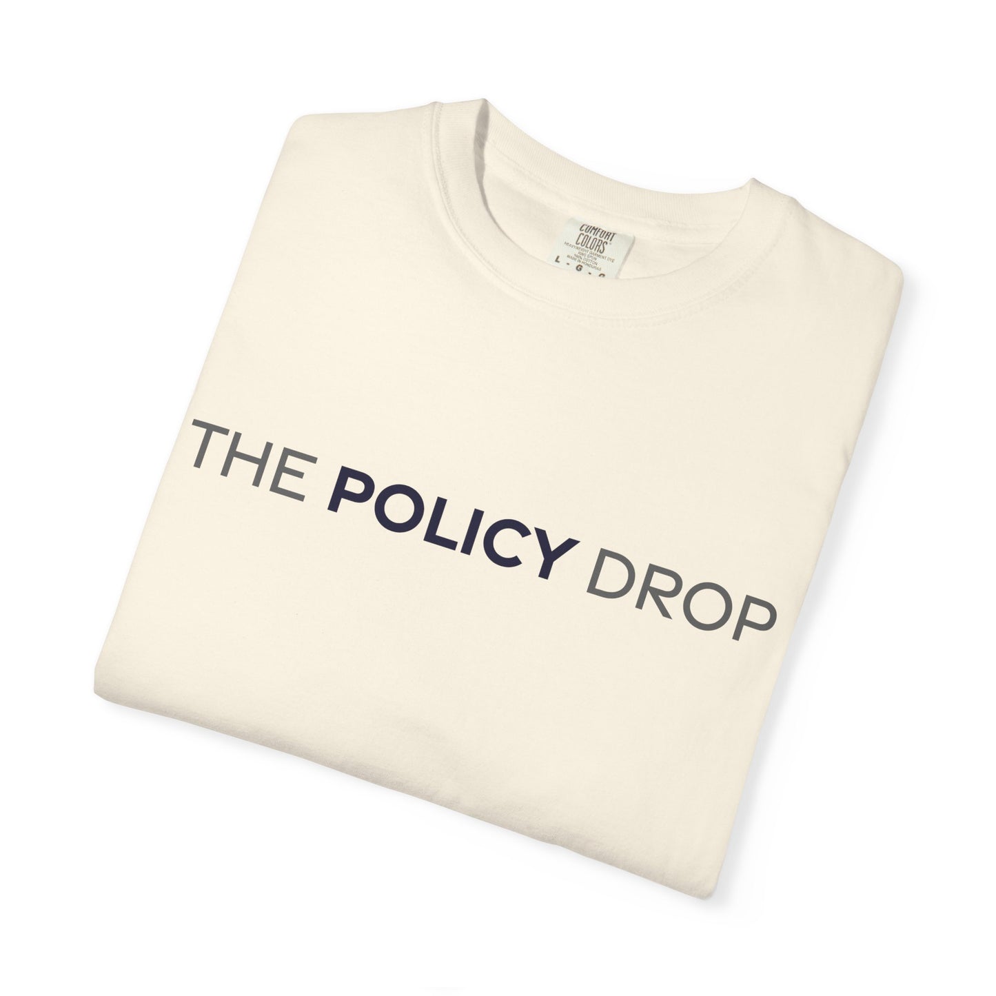 The Policy Drop T‑Shirt