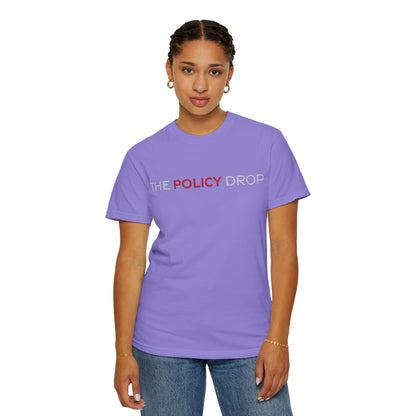 The Policy Drop T-Shirt