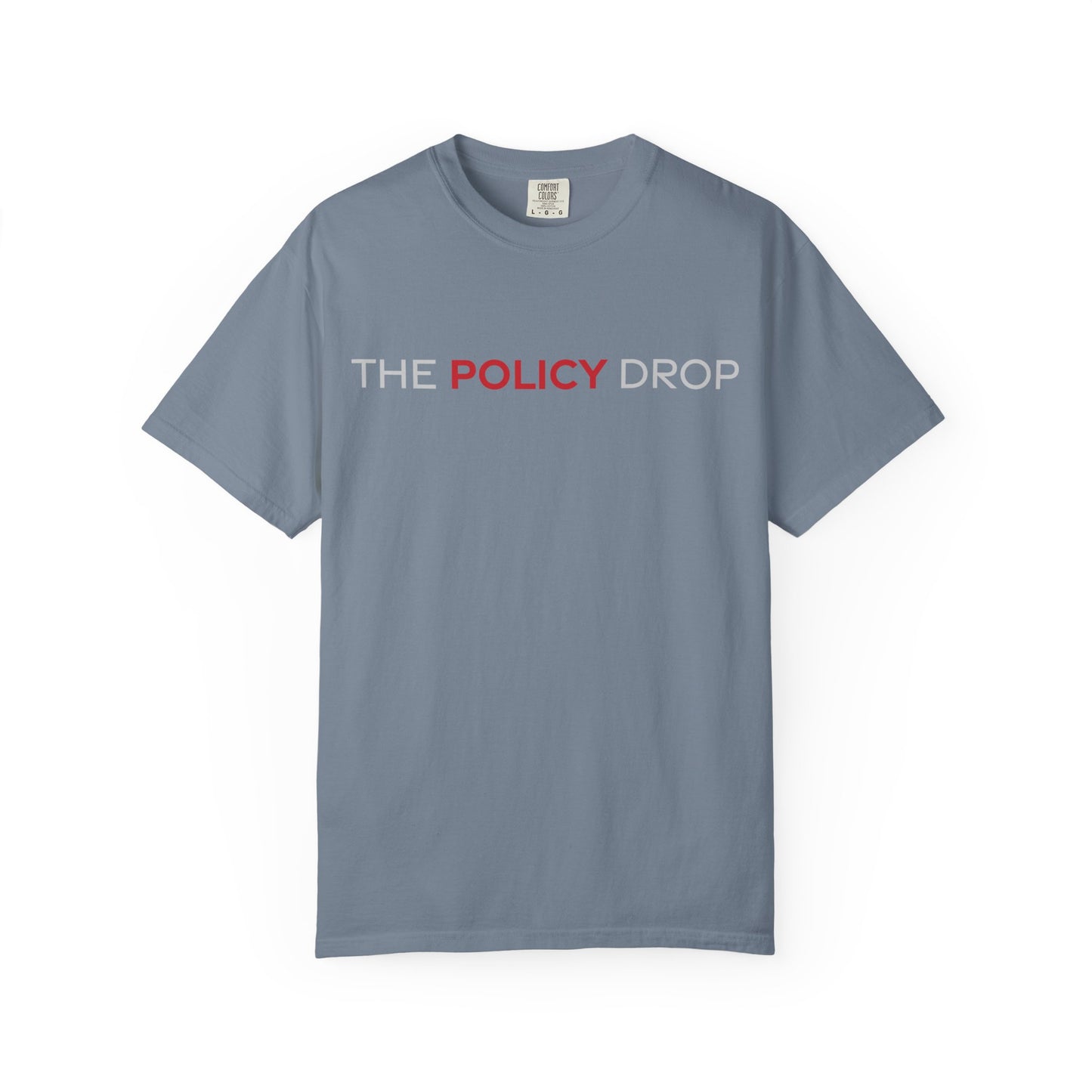 The Policy Drop T-Shirt