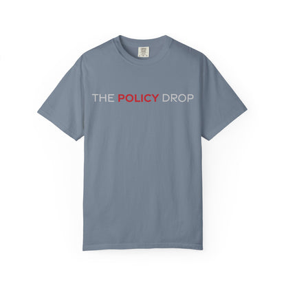 The Policy Drop T-Shirt