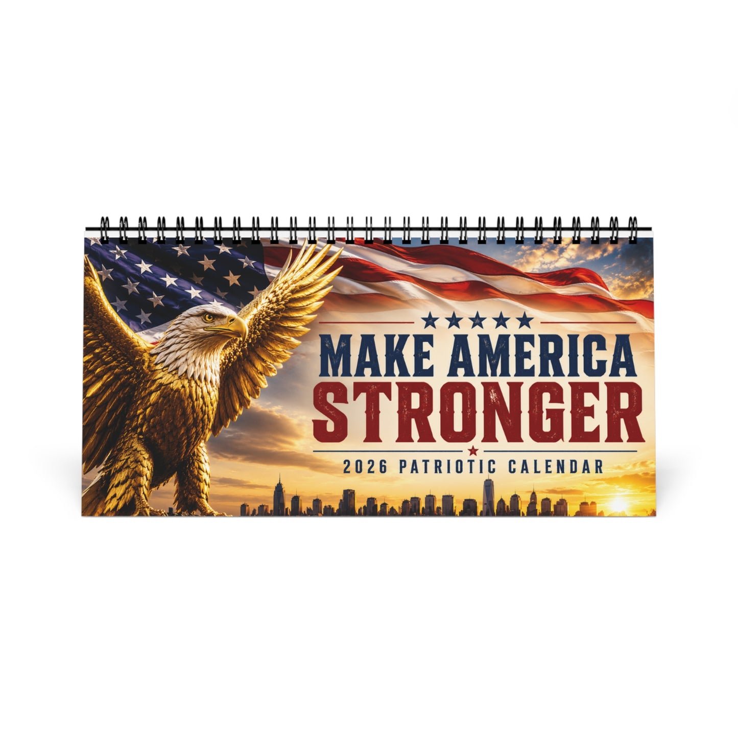 Make America Stronger 2026 Desktop Calendar